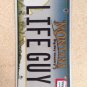 Montana vanity LIFE GUY license Plate Keeper Husband Boyfriend Friend Family man