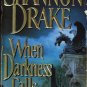 When Darkness Falls by Shannon Drake