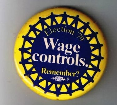 Retro Pinback Button Election 79 Wage Controls Pierre Trudeau Lost Election
