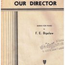 Our Director March Sheet Music F E Bigelow
