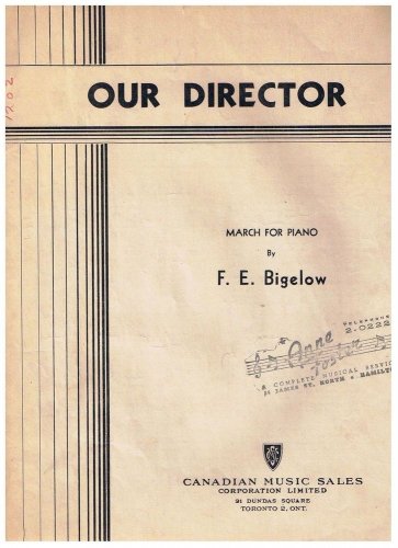 Our Director March Sheet Music F E Bigelow