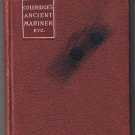 Coleridge Ancient Mariner Kubla Khan and Christabel MacMillan Classic 1904