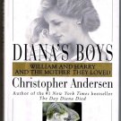Diana's Boys Christopher Andersen Princes William & Harry Princess Diana