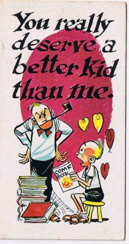 Vintage Sarcastic Valentine Card T.C.G. 1950s Deserve Better Kid