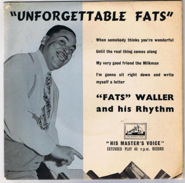 Fats Waller Unforgettable Fats 45 rpm When Someone Thinks You're Wonderful