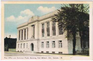 Postcard Post Office & Dominion Public Buildiing Fort William Ontario PECO