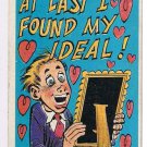 Vintage Sarcastic Valentine Card T.C.G. 1950s I Found My Ideal