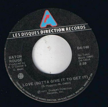Baton Rouge Love Gotta Give It To Get It 45 rpm Lively Up Yourself Canadian
