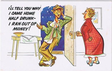 Postcard Comic I'll Tell You Why I Came Home Half Drunk I Ran Out Of Money
