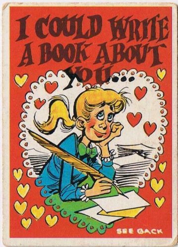 Vintage Sarcastic Valentine Card T.C.G. 1950s I Could Write A Book About You