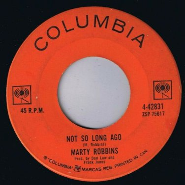 Marty Robbins Not So Long Ago 45 rpm I Hope You Learn A Lot Canadian Pressing