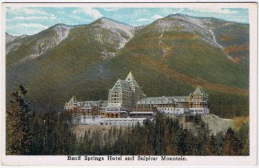 Postcard Banff Springs Hotel & Sulphur Mountain Alberta Along The CPR Line