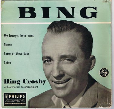 Bing Crosby My Honey's Lovin Arms Please 45 rpm Some Of These Days Shine