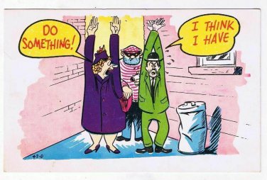 Comic Postcard Hold Up Do Something I Think I Have
