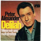 Peter Alexander Delilah 45 rpm Wenn wir uns mal streiten