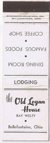 Matchbook Cover Old Logan House Ray Welty Bellefontaine Ohio