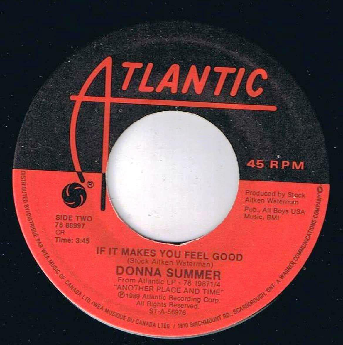 Donna Summer This Time I Know Its For Real 45 Rpm If It Makes You Feel