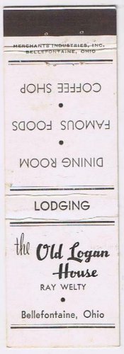 Matchbook Cover The Old Logan House Lodging Ray Welty Bellefontaine Ohio