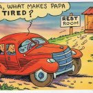 Comic Postcard Rest Room What Makes Pa So Tired