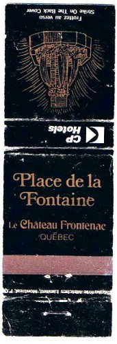 Matchbook Cover CP Canadian Pacific Hotels Place de la Fontaine Quebec City A
