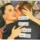 Anne Taintor Comic Postcard Darling Let's Get Deeply Into Debt