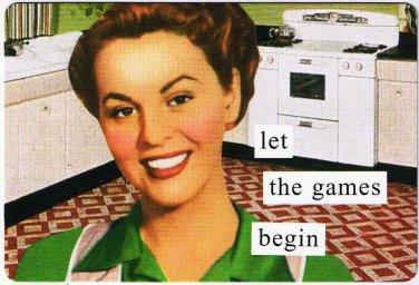 Anne Taintor Comic Postcard Let The Games Begin