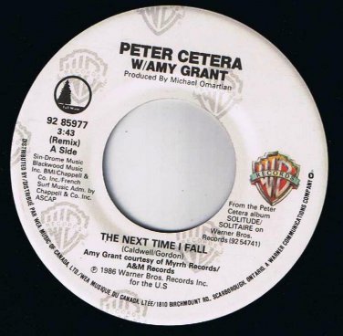 Peter Cetera Amy Grant Next Time I Fall 45 rpm Holy Moly Canadian Pressing