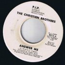 The Christian Brothers Answer Me 45 rpm I Reached For You