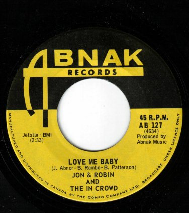 Jon & Robin & The In Crowd Love Me Baby 45 Dr Jon Medicine Man Canadian Pressing