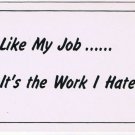 Comic Funny Postcard Like Job Hate Work No 438 1975 Universal Crafts Toronto