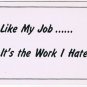 Comic Funny Postcard Like Job Hate Work No 438 1975 Universal Crafts Toronto