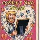 Vintage Sarcastic Valentine Card T.C.G. 1950s Never Forget You Dear