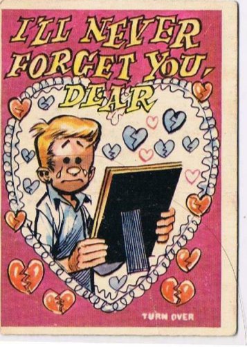 Vintage Sarcastic Valentine Card T.C.G. 1950s Never Forget You Dear
