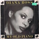 Diana Ross My Old Piano 45 rpm B Where Did We Go Wrong British Pressing