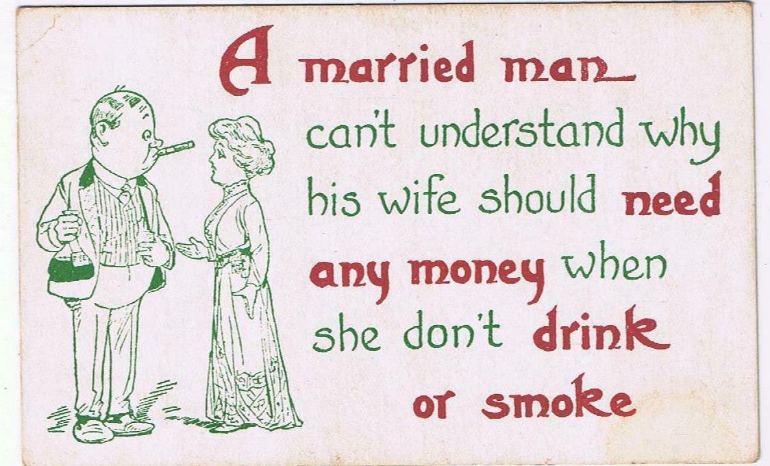 Comic Postcard Married Why Wife Need Money She Dont Drink Smoke Bamforth