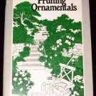 Pruning Ornamentals by P J Tucker (1986)
