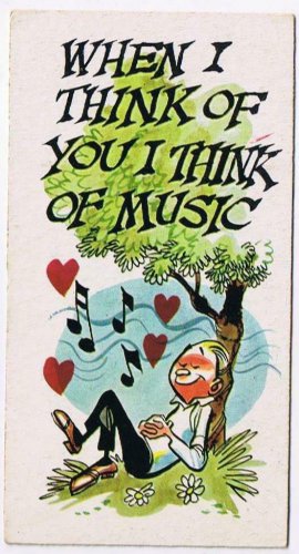 Vintage Sarcastic Valentine Card T.C.G. 1950s Think Of You Think Of Music