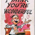 Vintage Sarcastic Valentine Card T.C.G. 1950s Teacher I Think You're Wonderful