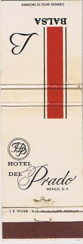 Matchbook Cover Hotel Del Prado Mexico Balsa