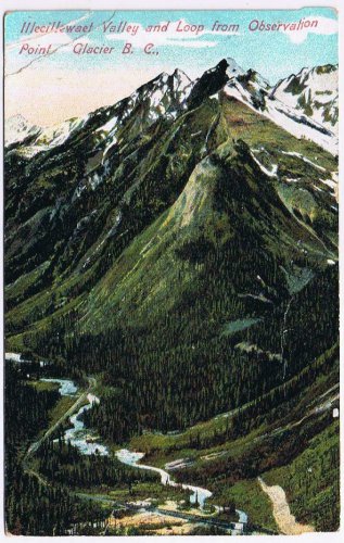 British Columbia BC Postcard Glacier Illecillewaet Valley & Loop Observation Pt