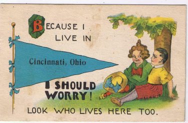 Postcard Because I Live In Cincinnati I Should Worry Ohio