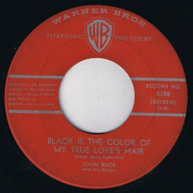 John Buck Black Is The Colour Of My True Loves Hair 45 rpm Jalisco Canadian Pres