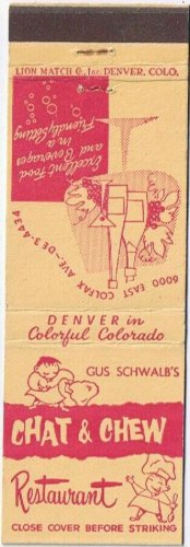 Matchbook Cover Gus Schwalb's Chat & Chew Restaurant Denver Colorado