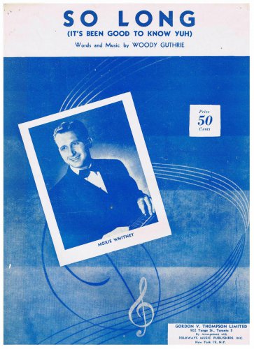 So Long It's Been Good To Know Yuh Sheet Music Woody Guthrie Moxie Whitney