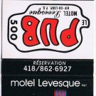 Matchbook Cover Pub 500 Motel Levesque  Riviere-Du-Loop Quebec