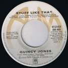 Quincy Jones Stuff Like That 45 rpm Stuff Like That Canadian Pressing