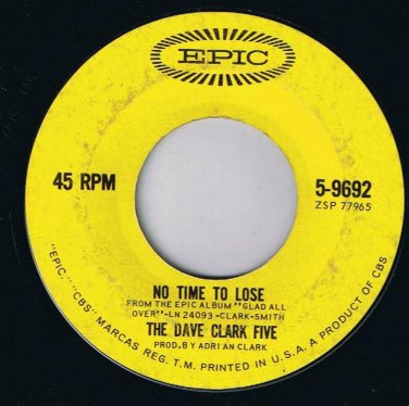 Dave Clark Five No Time To Lose 45 rpm Can't You See That She's Mine