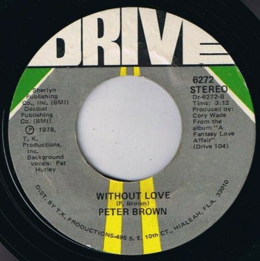 Peter Brown Without Love 45 rpm You Should Do It