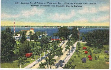 Florida Postcard Bradenton Palmetto Manatee River Bridge Waterfront Park