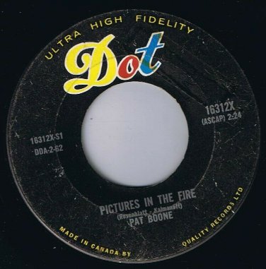 Pat Boone Pictures In The Fire 45 rpm I'll See You In My Dreams Canadian Press
